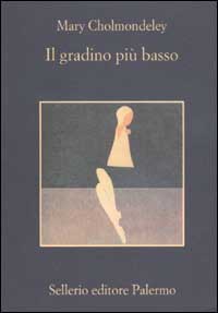 Libro gradino più basso di Mary Cholmondeley - ean 9788838918476 - Sellerio Editore Palermo