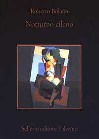 Libro Notturno cileno di Roberto Bolaño - ean 9788838918636 - Sellerio Editore Palermo