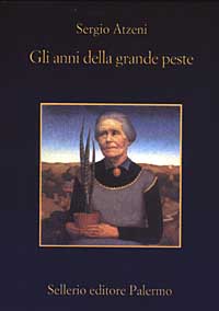 Libro anni della grande peste di Sergio Atzeni - ean 9788838918650 - Sellerio Editore Palermo