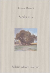 Libro Sicilia mia di Cesare Brandi - ean 9788838918735 - Sellerio Editore Palermo