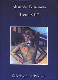 Libro Treno 8017 di Alessandro Perissinotto - ean 9788838918780 - Sellerio Editore Palermo