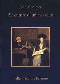 Libro Avventure di un avvocato. Rumpole all'«Old Bailey» di John Mortimer - ean 9788838918841 - Sellerio Editore Palermo