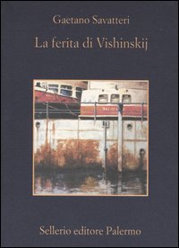 Libro ferita di Vishinskij di Gaetano Savatteri - ean 9788838918858 - Sellerio Editore Palermo
