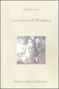Libro avventura di Winthrop di Vernon Lee - ean 9788838918988 - Sellerio Editore Palermo