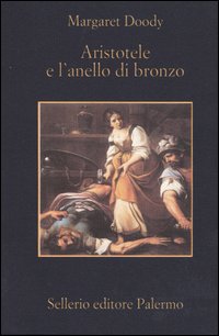 Libro Aristotele e l'anello di bronzo di Margaret Doody - ean 9788838919046 - Sellerio Editore Palermo