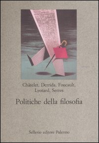 Libro Politiche della filosofia di  - ean 9788838919152 - Sellerio Editore Palermo