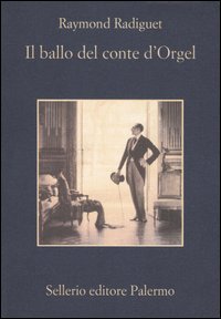 Libro ballo del conte d'Orgel di Raymond Radiguet - ean 9788838919381 - Sellerio Editore Palermo