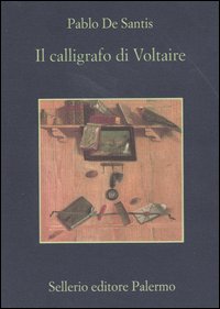 Libro calligrafo di Voltaire di Pablo De Santis - ean 9788838919503 - Sellerio Editore Palermo