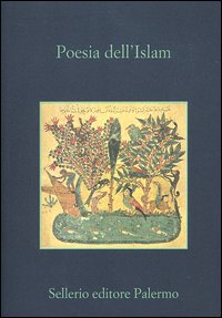 Libro Poesie dell'Islam di  - ean 9788838919596 - Sellerio Editore Palermo