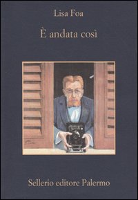 Libro È andata così di Lisa Foa - ean 9788838919763 - Sellerio Editore Palermo