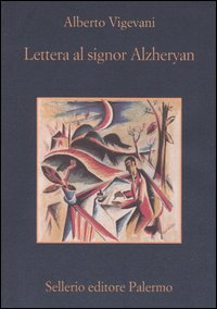 Libro Lettera al signor Alzheryan di Alberto Vigevani - ean 9788838920226 - Sellerio Editore Palermo