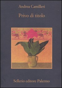 Libro Privo di titolo di Andrea Camilleri - ean 9788838920301 - Sellerio Editore Palermo