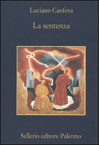 Libro sentenza. Concetto Marchesi e Giovanni Gentile di Luciano Canfora - ean 9788838920325 - Sellerio Editore Palermo