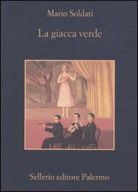 Libro giacca verde di Mario Soldati - ean 9788838920417 - Sellerio Editore Palermo