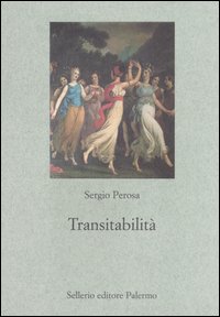 Libro Transitabilità di Sergio Perosa - ean 9788838920721 - Sellerio Editore Palermo