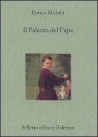 Libro palazzo del Papa di Enrico Micheli - ean 9788838920844 - Sellerio Editore Palermo
