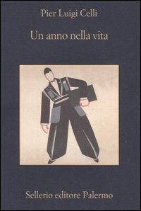 Libro anno nella vita. Racconti e memorie di un lungo addio all'impresa di Pier Luigi Celli - ean 9788838921070 - Sellerio Editore Palermo