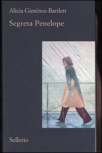 Libro Segreta Penelope di Alicia Giménez-Bartlett - ean 9788838921322 - Sellerio Editore Palermo