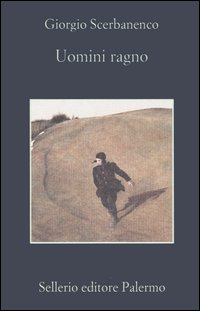 Libro Uomini ragno di Giorgio Scerbanenco - ean 9788838921339 - Sellerio Editore Palermo