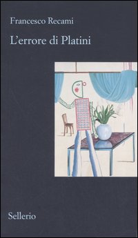 Libro errore di Platini di Francesco Recami - ean 9788838921360 - Sellerio Editore Palermo