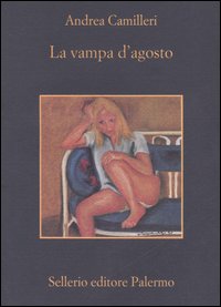 Libro vampa d'agosto di Andrea Camilleri - ean 9788838921445 - Sellerio Editore Palermo