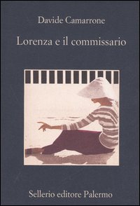 Libro Lorenza e il commissario di Davide Camarrone - ean 9788838921513 - Sellerio Editore Palermo