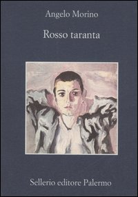 Libro Rosso taranta di Angelo Morino - ean 9788838921629 - Sellerio Editore Palermo