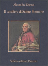 Libro cavaliere di Sainte-Hermine di Alexandre Dumas - ean 9788838921667 - Sellerio Editore Palermo