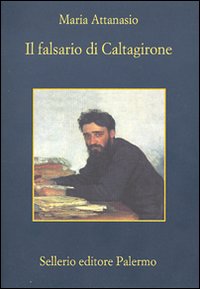 Libro falsario di Caltagirone di Maria Attanasio - ean 9788838921841 - Sellerio Editore Palermo