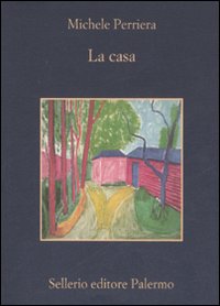 Libro casa di Michele Perriera - ean 9788838921889 - Sellerio Editore Palermo