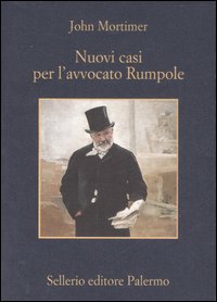 Libro Nuovi casi per l'avvocato Rumpole di John Mortimer - ean 9788838921896 - Sellerio Editore Palermo