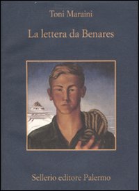 Libro lettera da Benares di Toni Maraini - ean 9788838922060 - Sellerio Editore Palermo
