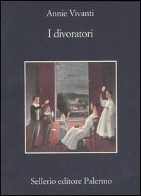 Libro divoratori di Annie Vivanti - ean 9788838922374 - Sellerio Editore Palermo