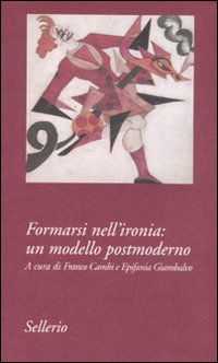 Libro Formarsi nell'ironia: un modello postmoderno di  - ean 9788838922473 - Sellerio Editore Palermo