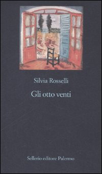 Libro otto venti di Silvia Rosselli - ean 9788838922749 - Sellerio Editore Palermo