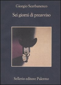 Libro Sei giorni di preavviso di Giorgio Scerbanenco - ean 9788838922787 - Sellerio Editore Palermo