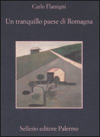 Libro tranquillo paese di Romagna di Carlo Flamigni - ean 9788838922923 - Sellerio Editore Palermo