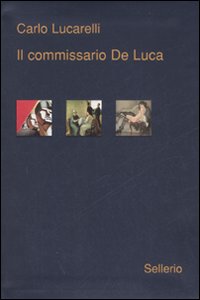 Libro commissario De Luca di Carlo Lucarelli - ean 9788838922978 - Sellerio Editore Palermo