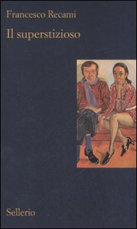 Libro superstizioso di Francesco Recami - ean 9788838923036 - Sellerio Editore Palermo