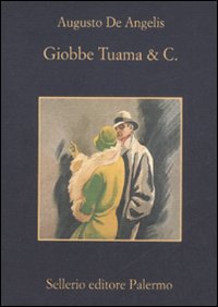 Libro Giobbe Tuama & C. di Augusto De Angelis - ean 9788838923197 - Sellerio Editore Palermo