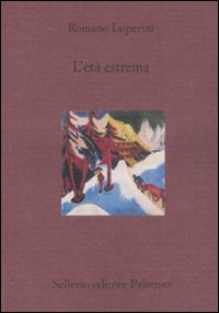 Libro età estrema di Romano Luperini - ean 9788838923241 - Sellerio Editore Palermo