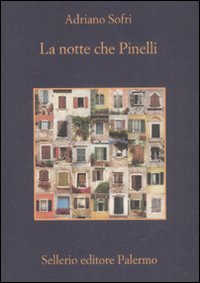 Libro notte che Pinelli di Adriano Sofri - ean 9788838923715 - Sellerio Editore Palermo
