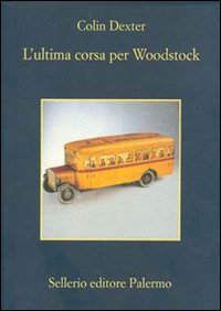Libro ultima corsa per Woodstock di Colin Dexter - ean 9788838924408 - Sellerio Editore Palermo