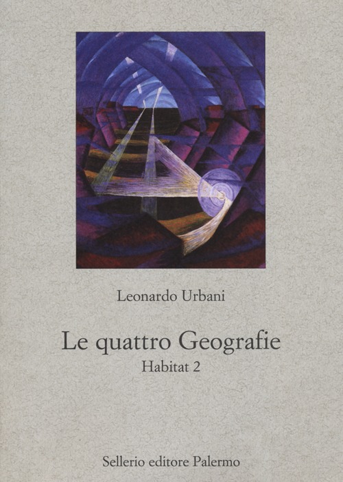 Libro quattro geografie. Habitat 2 di Leonardo Urbani - ean 9788838924460 - Sellerio Editore Palermo