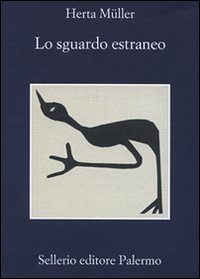 Libro sguardo estraneo di Herta Müller - ean 9788838924668 - Sellerio Editore Palermo