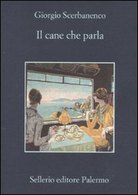 Libro cane che parla di Giorgio Scerbanenco - ean 9788838925344 - Sellerio Editore Palermo