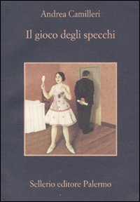 Libro gioco degli specchi di Andrea Camilleri - ean 9788838925634 - Sellerio Editore Palermo