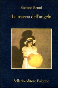 Libro traccia dell'angelo di Stefano Benni - ean 9788838925764 - Sellerio Editore Palermo