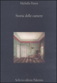 Libro Storia delle camere di Michelle Perrot - ean 9788838925986 - Sellerio Editore Palermo