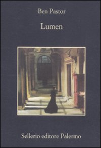 Libro Lumen di Ben Pastor - ean 9788838926112 - Sellerio Editore Palermo